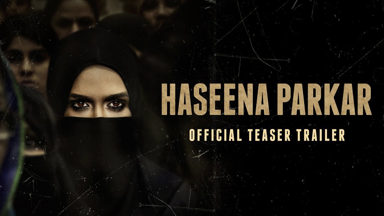 Haseena Parker's teaser finally out!