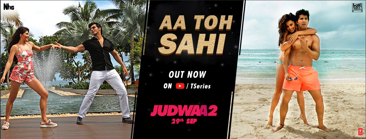 ‘Judwaa 2’ song “Aa Toh Sahi” teaser released!