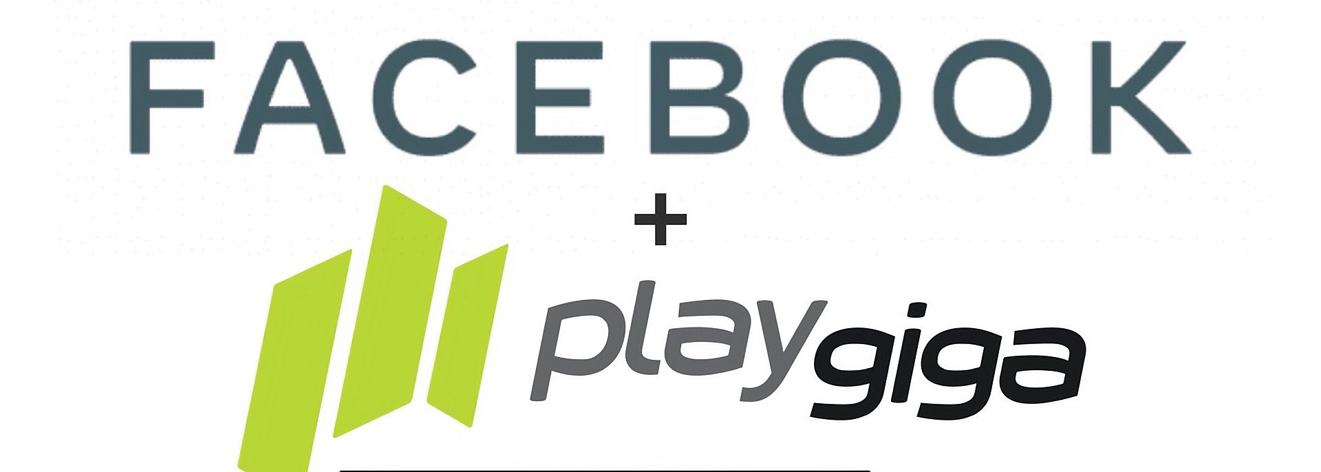 Facebook announced the acquisition of PlayGiga
