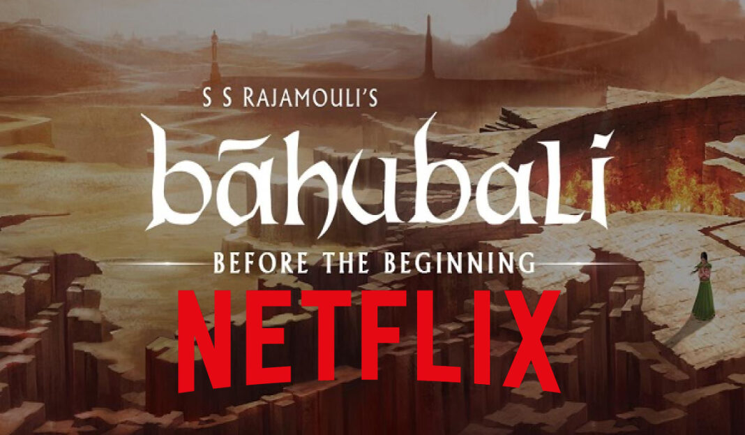Baahubali: Before The Beginning under works with new creative approach ;  Netflix and Ark Media Works release statements - The Indian Wire