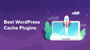 Best WordPress Cache plugins