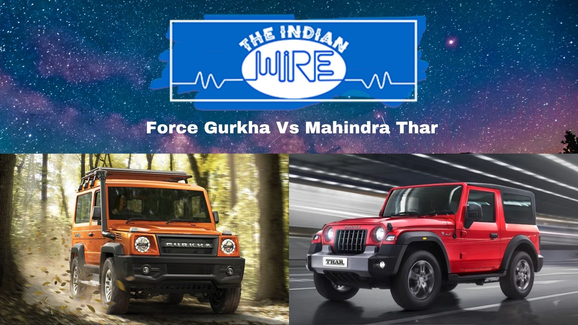 Force Gurkha Vs Mahindra Thar