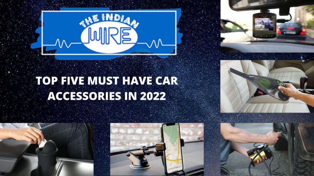 Top 5 must have car accessories in 2022