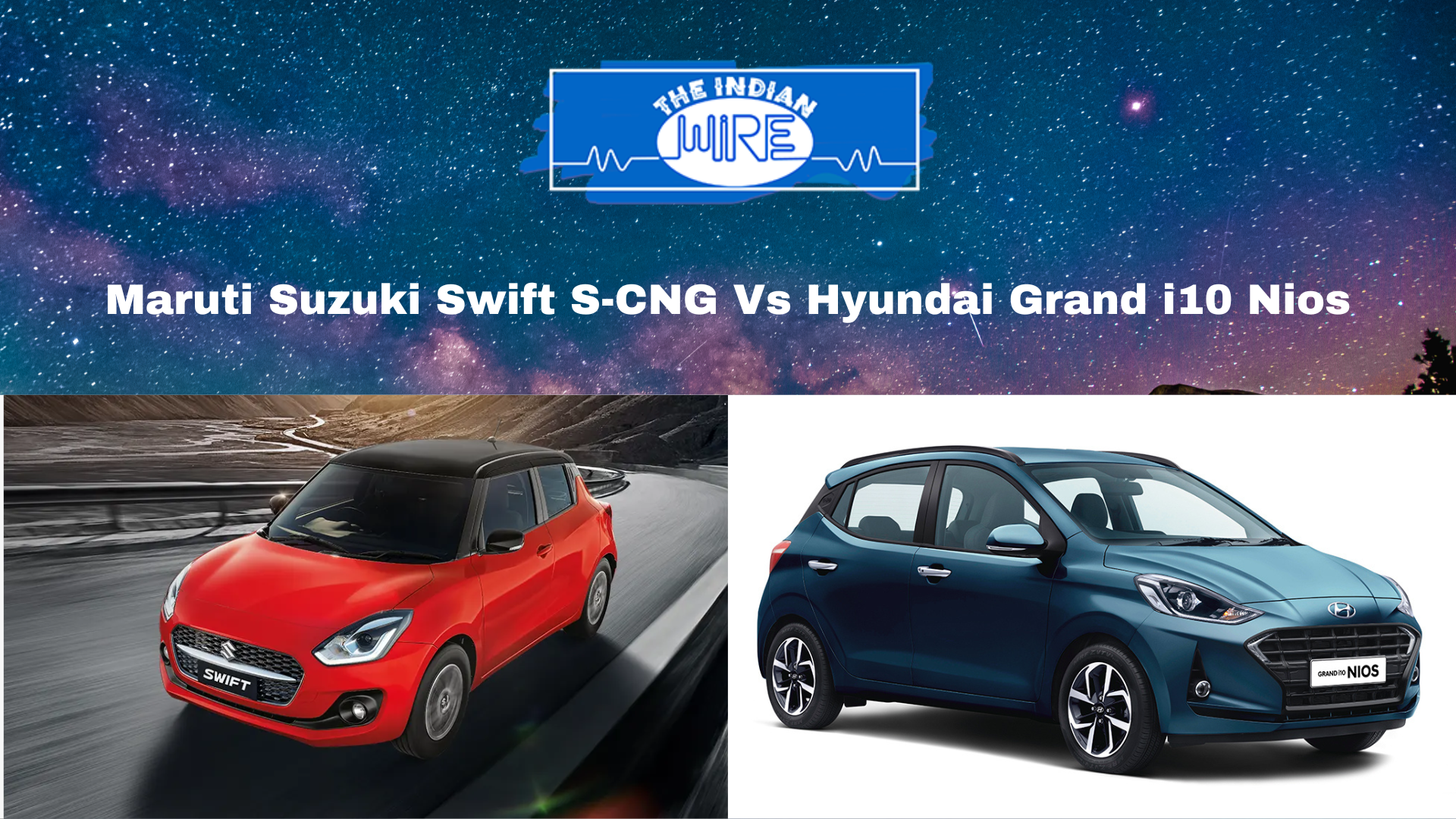 MS Swift S-CNG Vs Hyundai Grand i10 Nios CNG