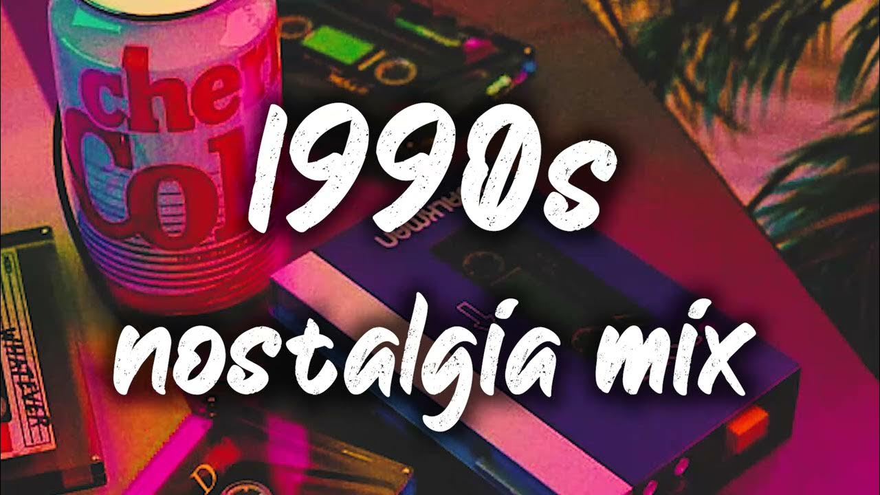 Nostalgia Mix